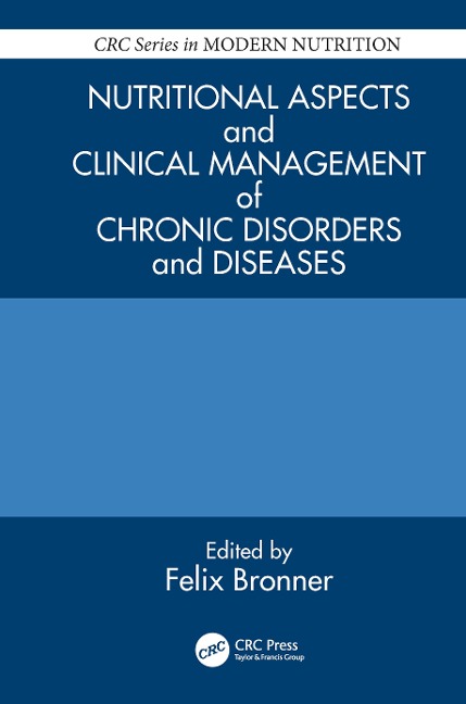 Nutritional Aspects and Clinical Management of Chronic Disorders and Diseases - 