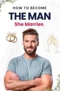 Cover-Bild zum Titel 'How to Become the Man She Marries' von 'Business Success Shop'