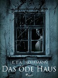 Cover-Bild zum Titel 'Das öde Haus' von 'E. T. A. Hoffmann'