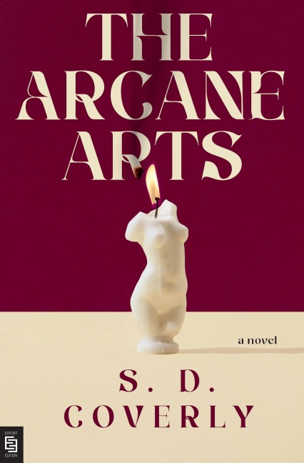The Arcane Arts - S. D. Coverly