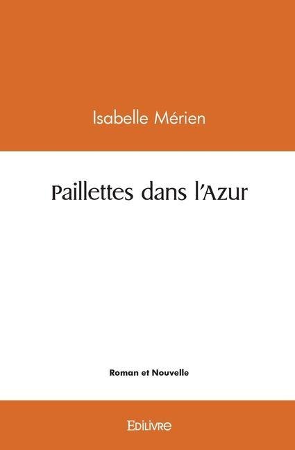 Paillettes dans l'Azur - Isabelle Mérien