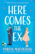 Cover-Bild zum Titel 'Here Comes the Ex' von 'Portia Macintosh'