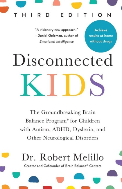 Disconnected Kids, Third Edition - Robert Melillo
