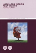 Cover-Bild zum Titel 'La forza delle emozioni: per la cura di sé' von 'Franco Cambi'