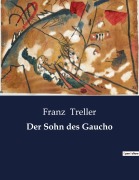 Cover-Bild zum Titel 'Der Sohn des Gaucho' von 'Franz Treller'
