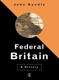 Federal Britain - John Kendle