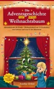 Cover-Bild zum Titel 'Die Adventsgeschichte vom kleinen Weihnachtsbaum' von 'Annika Göthel'