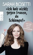 Cover-Bild zum Titel 'Ich hab nichts gegen Frauen, du Schlampe!' von 'Sarah Bosetti'
