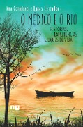 Cover-Bild zum Titel 'O médico e o rio' von 'Ana Coradazzi, Lucas Cantadori'