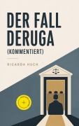 Cover-Bild zum Titel 'Der Fall Deruga (Kommentiert)' von 'Ricarda Huch'
