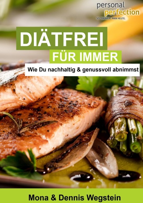 Diätfrei für immer - Mona Wegstein, Dennis Wegstein