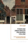 Cover-Bild zum Titel 'Power and Urban Space in Pre-Modern Holland' von 'Clé Lesger'