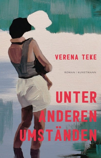 Unter anderen Umständen - Verena Teke