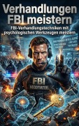 Cover-Bild zum Titel 'Verhandlungen FBI meistern' von 'Tilda Vogel'