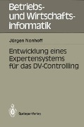 Cover-Bild zum Titel 'Entwicklung eines Expertensystems für das DV-Controlling' von 'Jürgen Nonhoff'