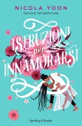Cover-Bild zum Titel 'Istruzioni per innamorarsi' von 'Nicola Yoon'