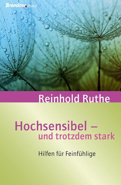 Hochsensibel und trotzdem stark - Reinhold Ruthe