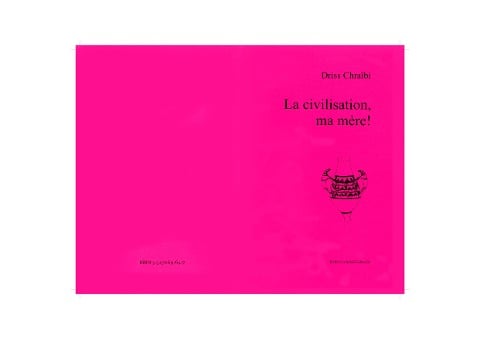 La civilisation, ma mère - Driss Chraibi