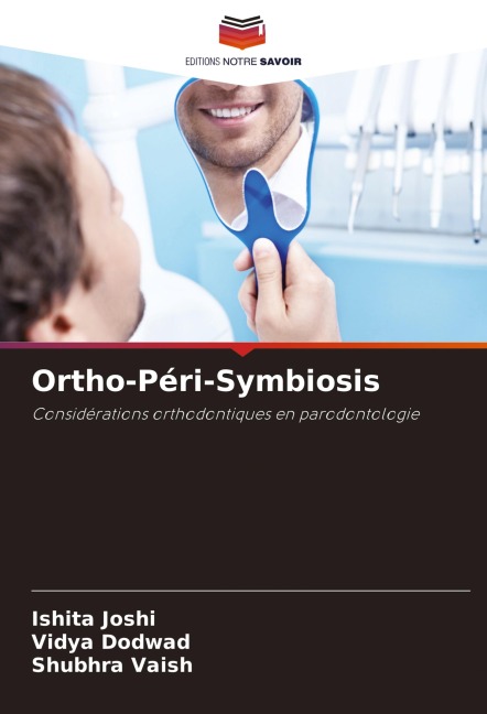 Ortho-Péri-Symbiosis - Ishita Joshi, Vidya Dodwad, Shubhra Vaish