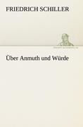 Über Anmuth und Würde - Friedrich Schiller