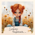 Liebes Tagebuch - Lucy¿s Kreativ Tagebücher