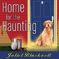 Home for the Haunting Lib/E - Juliet Blackwell