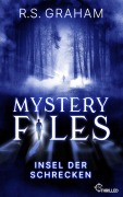 Cover-Bild zum Titel 'Mystery Files - Insel der Schrecken' von 'R. S. Graham'