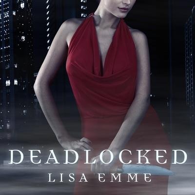 Deadlocked Lib/E - Lisa Emme