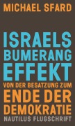 Cover-Bild zum Titel 'Israels Bumerangeffekt' von 'Michael Sfard'
