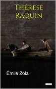 Cover-Bild zum Titel 'Thérèse Raquin - Émile Zola' von 'Émile Zola'