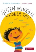 Cover-Bild zum Titel 'Guten Morgen, schöner Tag' von 'Elisabeth Steinkellner'