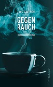 Cover-Bild zum Titel 'Gegenrauch' von 'Jürg Gautschi'