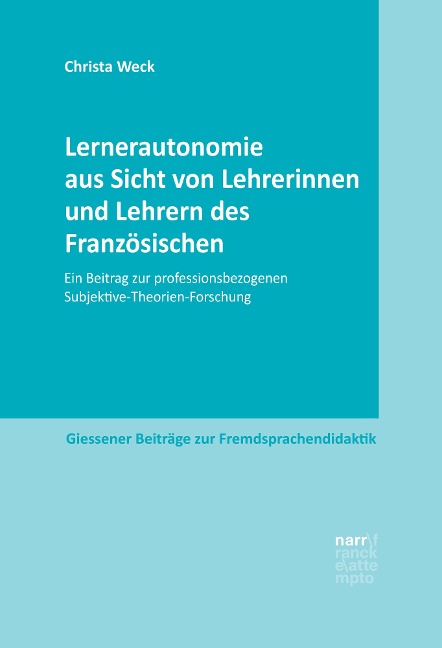 Lernerautonomie aus Sicht von Lehrerinnen und Lehrern des Französischen - Christa Weck