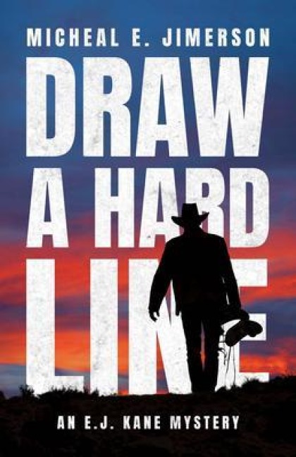 Draw A Hard Line - Micheal E. Jimerson