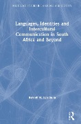 Languages, Identities and Intercultural Communication in South Africa and Beyond - Russell H Kaschula