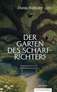Cover-Bild zum Titel 'Der Garten des Scharfrichters' von 'Dunja Bulinsky'