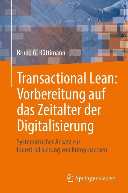 Transactional Lean: Vorbereitung auf das Zeitalter der Digitalisierung - Bruno G. Rüttimann