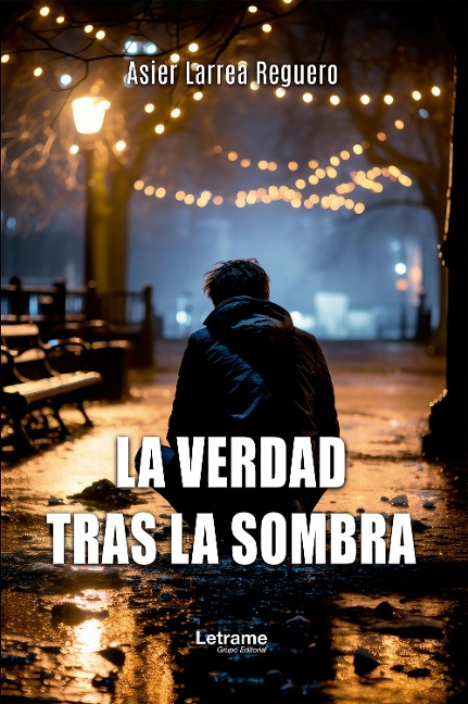 La verdad tras la sombra - Asier Larrea Reguero