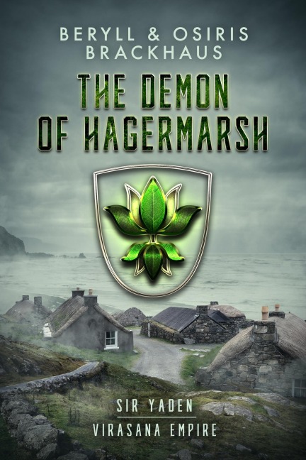 The Demon of Hagermarsh (Virasana Empire: Sir Yaden, #1) - Osiris Brackhaus, Beryll Brackhaus