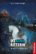 Cover-Bild zum Titel 'Die Blaue Ritterin' von 'Sarah Knausenberger'