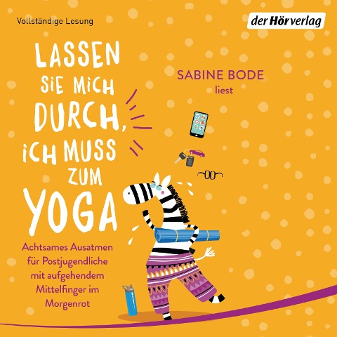 Lassen Sie mich durch, ich muss zum Yoga - Sabine Bode