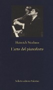 L' arte del pianoforte - Heinrich Neuhaus
