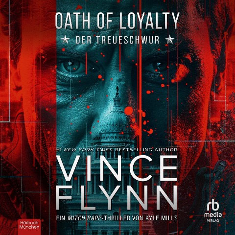 Oath of Loyalty - Der Treueschwur - Vince Flynn, Kyle Mills