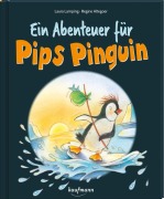 Cover-Bild zum Titel 'Ein Abenteuer für Pips Pinguin' von 'Laura Lamping'