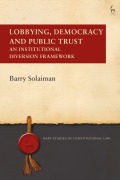 Cover-Bild zum Titel 'Lobbying, Democracy and Public Trust' von 'Barry Solaiman'