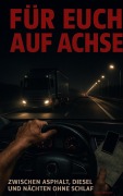 Cover-Bild zum Titel 'Für euch auf Achse' von 'José Araque Jimenez'