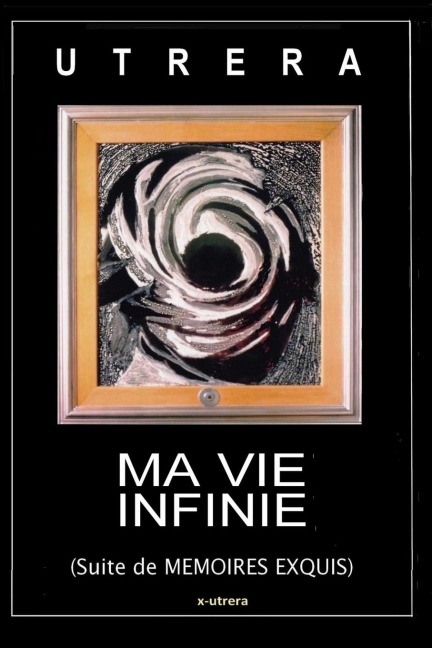 ma vie infinie - Utrera