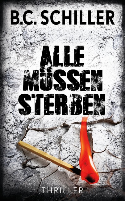 Alle müssen sterben - B. C. Schiller