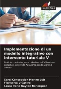 Cover-Bild zum Titel 'Implementazione di un modello integrativo con intervento tutoriale V' von 'Sarai Concepcion Merino Luis, Floriselva V Castro, Laura Irene Gaytán Bohórquez'
