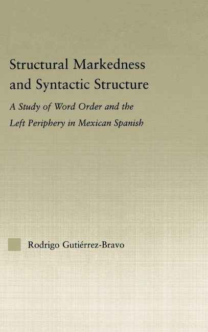 Structural Markedness and Syntactic Structure - Rodrigo Gutiérrez-Bravo